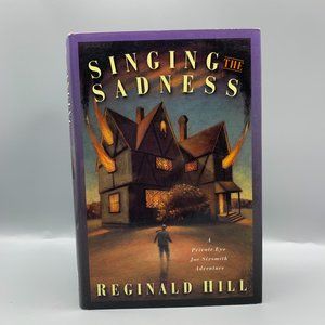 Singing the Sadness Mystery Book by Reginald Hill